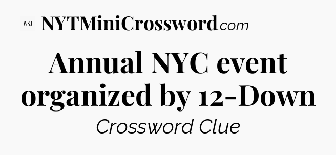 Annual NYC event organized by 12-Down - WSJ Crossword
