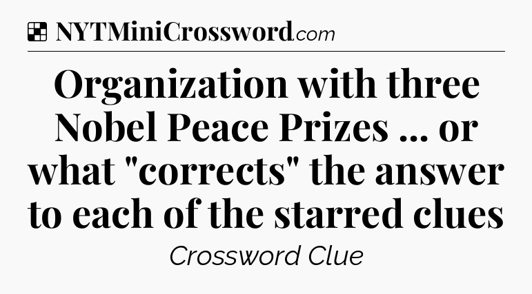 Solution: Organization with three Nobel Peace Prizes ... or what 