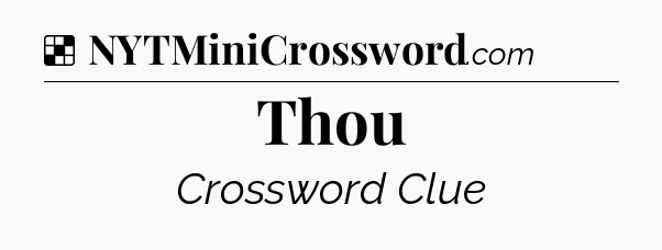 Solution: Thou - NYT Crossword