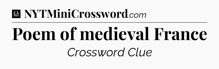 Poem of medieval France - LA Times Crossword