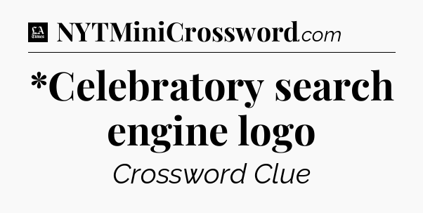 *Celebratory search engine logo - LA Times Crossword