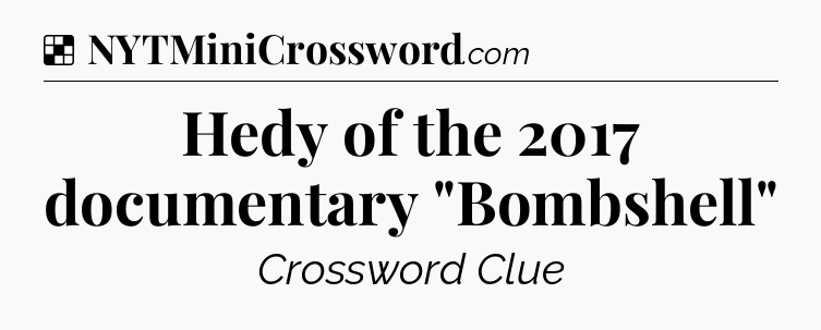 Solution: Hedy of the 2017 documentary 