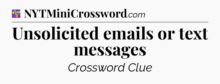 Unsolicited emails or text messages Codycross