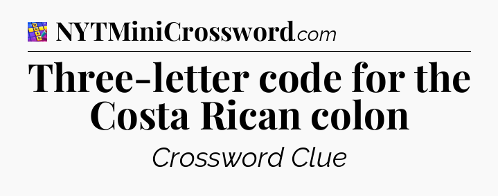 Three-letter code for the Costa Rican colon Codycross