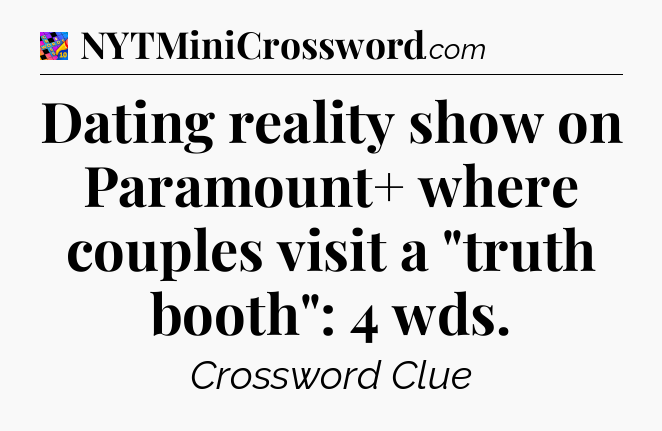 Dating reality show on Paramount+ where couples visit a 