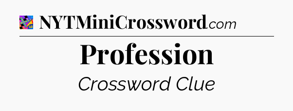 Profession Crossword Clue