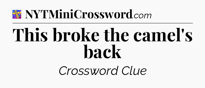 This broke the camel's back Codycross