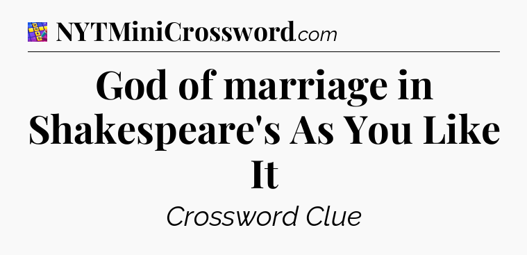 God of marriage in Shakespeare's As You Like It Codycross