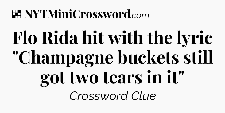 Solution: Flo Rida hit with the lyric 