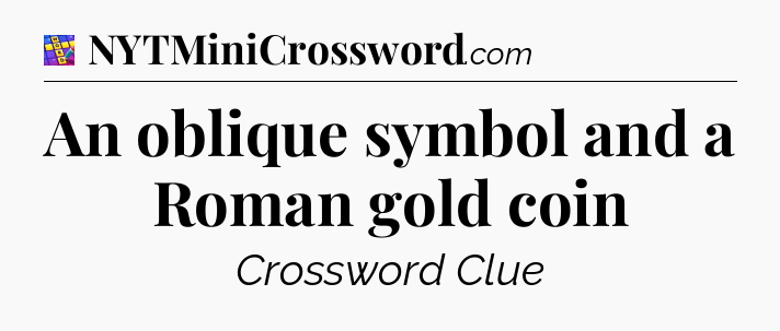 An oblique symbol and a Roman gold coin Codycross