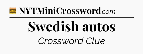 Swedish autos - Eugene Sheffer Crossword
