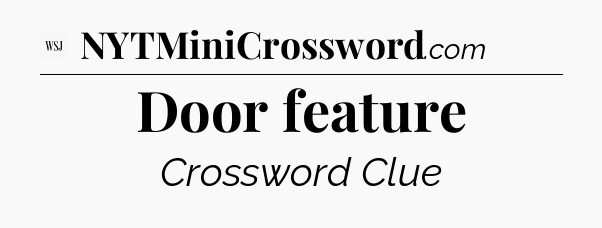 Door feature - WSJ Crossword