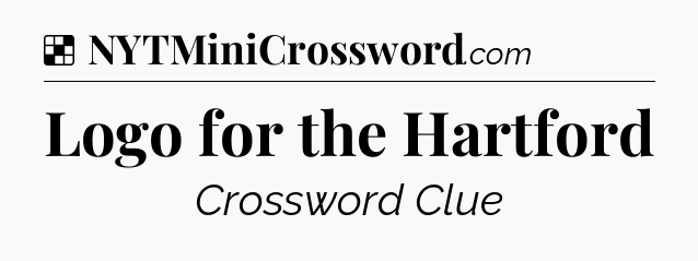 Solution: Logo for the Hartford - NYT Crossword