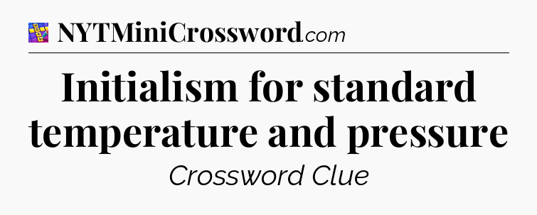 Initialism for standard temperature and pressure Codycross