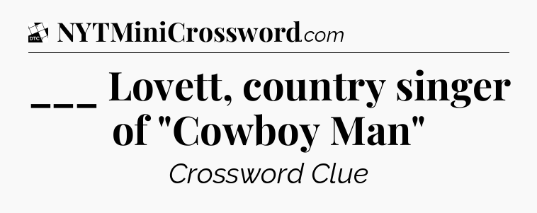 ___ Lovett, country singer of 