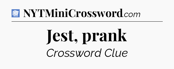 Jest, prank Puzzle Page Crossword Clue