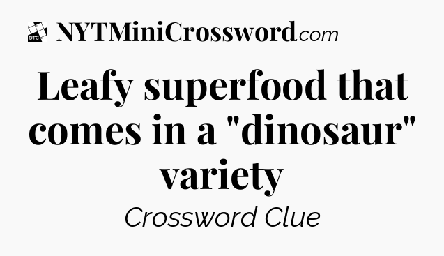 Leafy superfood that comes in a 