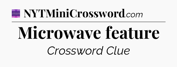 Microwave feature - Thomas Joseph Crossword