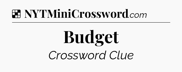 Solution: Budget - NYT Crossword