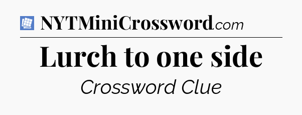 Lurch to one side Puzzle Page Crossword Clue