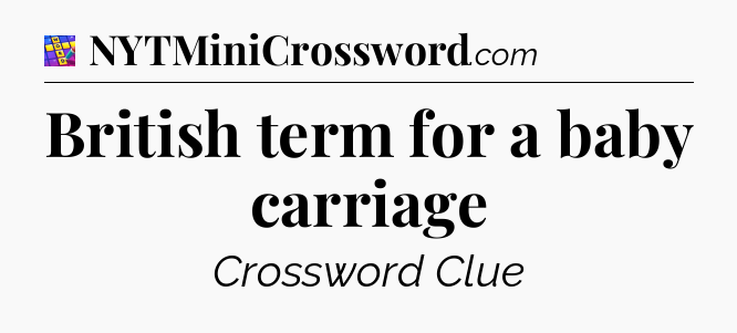 British term for a baby carriage Codycross