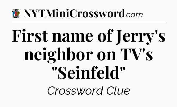 First name of Jerry's neighbor on TV's 