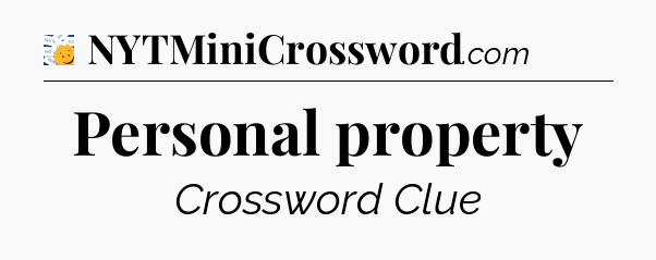 Personal property - 7 Little Words