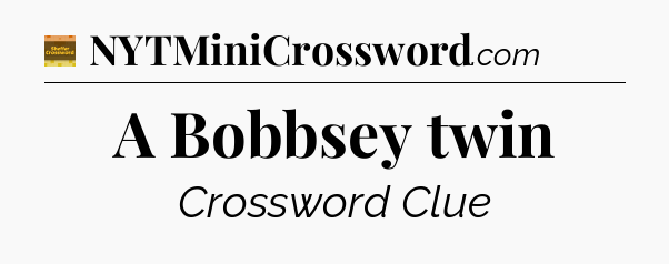A Bobbsey twin - Eugene Sheffer Crossword