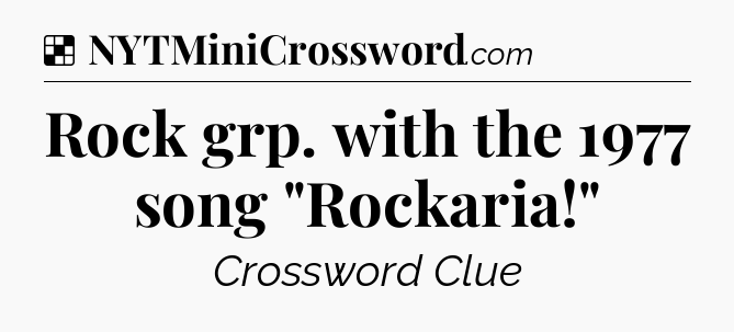 Solution: Rock grp. with the 1977 song 