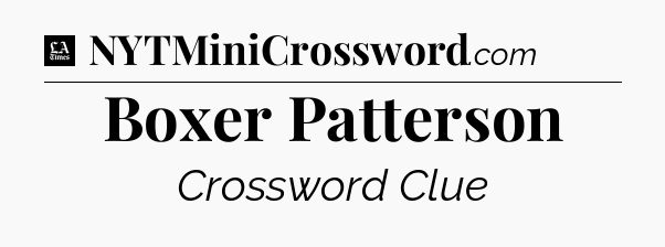 Boxer Patterson - LA Times Crossword