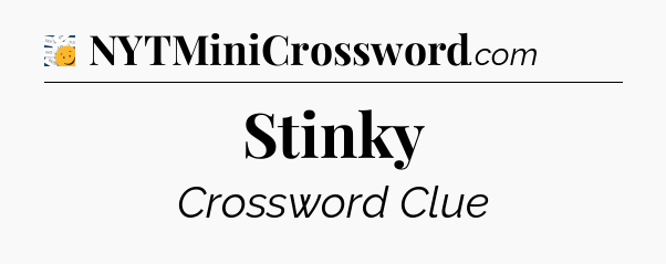 Stinky - 7 Little Words