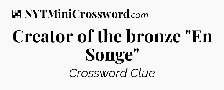 Solution: Creator of the bronze 
