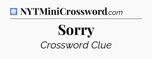 Sorry Puzzle Page Crossword Clue
