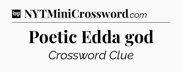 Poetic Edda god Crossword Clue