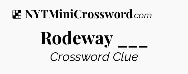 Solution: Rodeway ___ - NYT Crossword