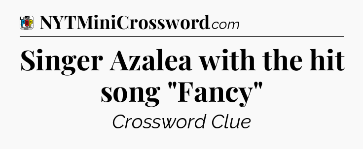 Singer Azalea with the hit song 