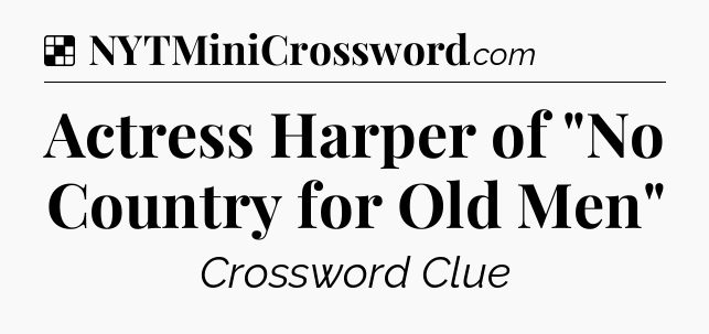 Solution: Actress Harper of 