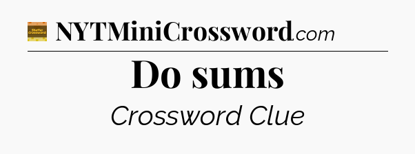 Do sums - Eugene Sheffer Crossword