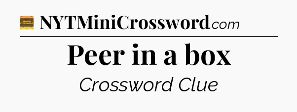 Peer in a box - Eugene Sheffer Crossword