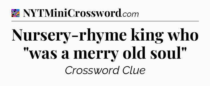 Nursery-rhyme king who 