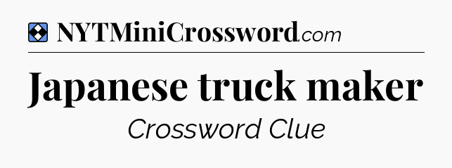 Solution: Japanese truck maker - NYT Mini Crossword