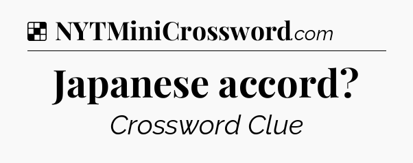 Solution: Japanese accord - NYT Crossword