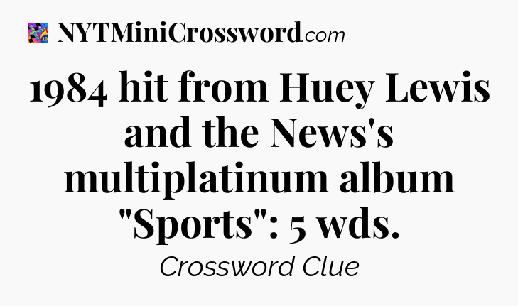1984 hit from Huey Lewis and the News's multiplatinum album 