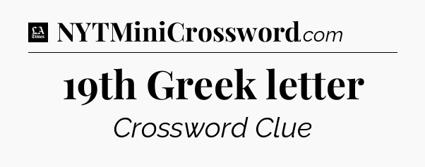 19th Greek letter - LA Times Crossword