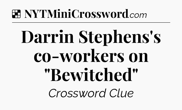 Solution: Darrin Stephens's co-workers on 
