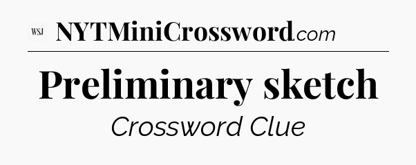 Preliminary sketch - WSJ Crossword