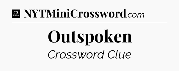 Outspoken - LA Times Crossword