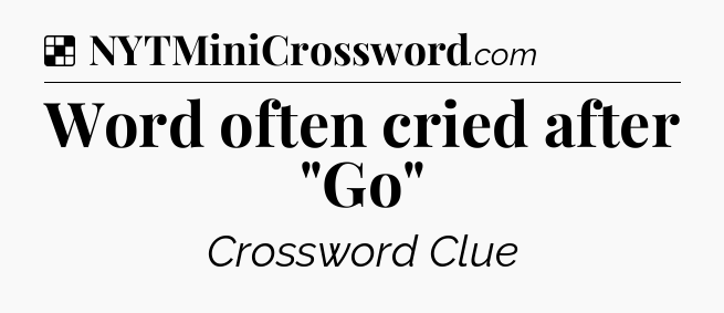 Solution: Word often cried after 