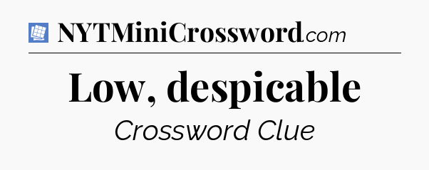 Low, despicable Puzzle Page Crossword Clue