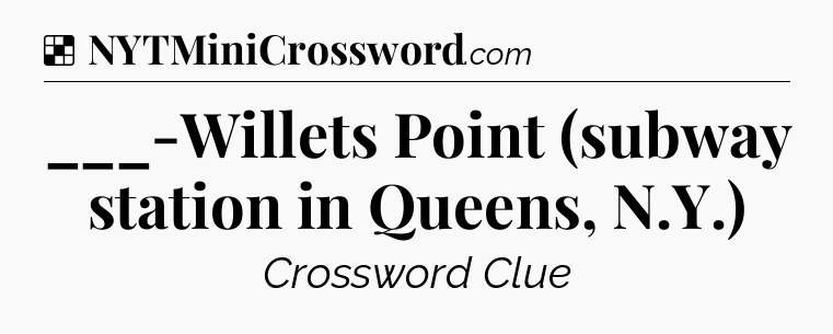 Solution: ___-Willets Point (subway station in Queens, N.Y.) - NYT Crossword